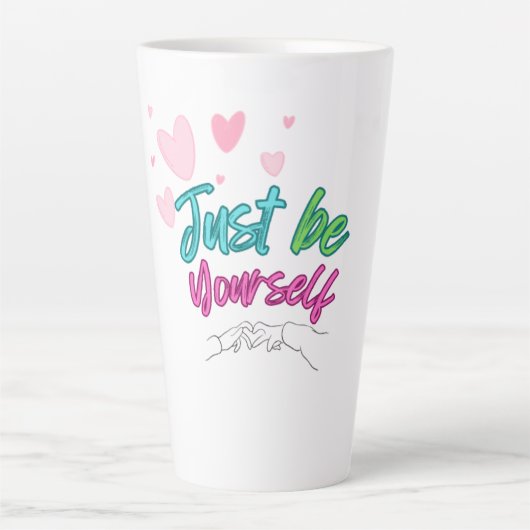 "Just be yourself mug" - best for gift カフェラテマグ (正面)