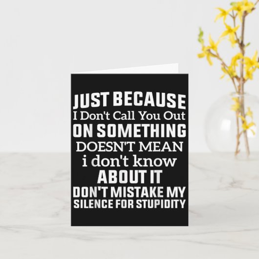 Just Because I Don't Call You Out On Soing Doesn't カード (黄色い花)