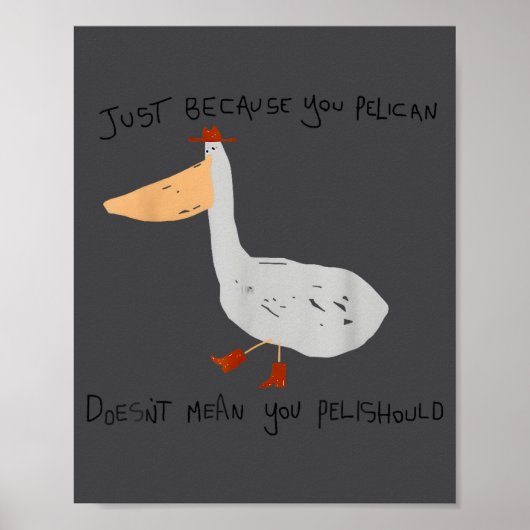 Just Because You Pelican Doesn't Mean You Pelishou ポスター (正面)