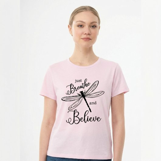 Just Breathe and Believe Dragonfly Inspirational Tシャツ