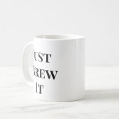 Just Brew It – コーヒーのモチベーションMag コーヒーマグカップ (正面左)