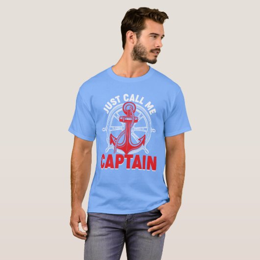 Just Call Me Captain Boating Sailor Anchor Boa Tシャツ (正面フル)