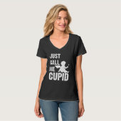Just Call Me Cupid Valentine's Day Couple Cute Tシャツ (正面フル)