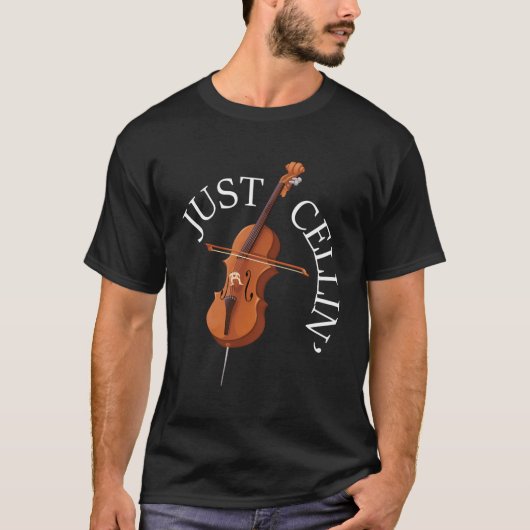 Just Cellin - Cello Player CellistミュージシャンClassi Tシャツ (正面)
