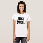 Just Chill Tシャツ (正面フル)