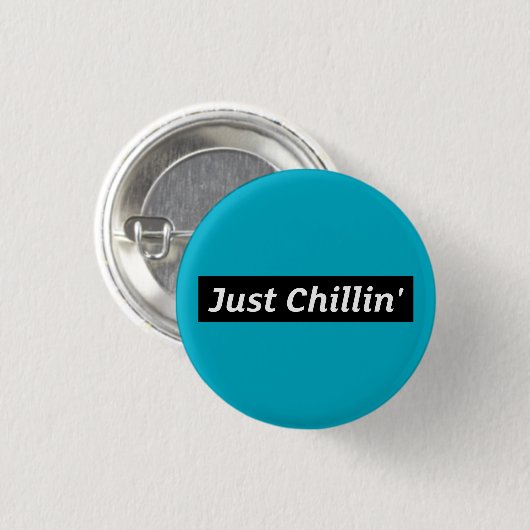 Just Chillin' Button - Layed-Back Vibes Only 缶バッジ (正面&裏面)