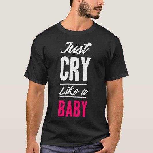 Just cry like a baby tシャツ (正面)