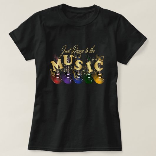 Just Dance to the Music Tシャツ (デザイン正面)