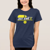 Just Dink It - Funny Pickleball Gift トライブレンドＴシャツ (正面)