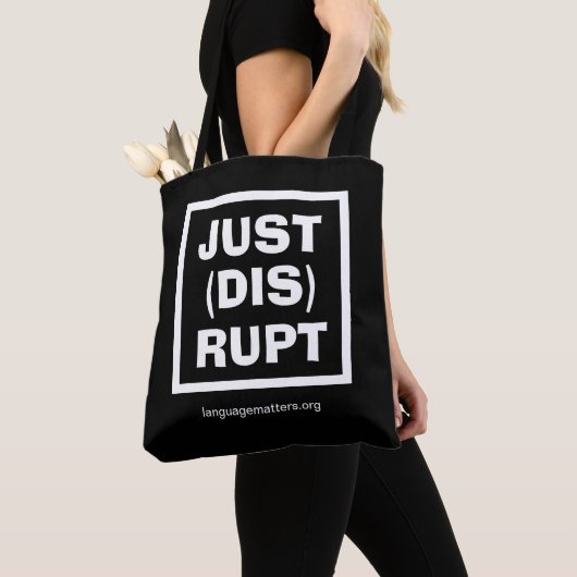 JUST(DIS)RUPT Black Tote Bag by Language Matters トートバッグ (クローズアップ)