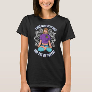 Just Do Yoga & Pet Parrots I Senegal Parrot Premiu Tシャツ