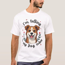 Just Dog Talk Tシャツ