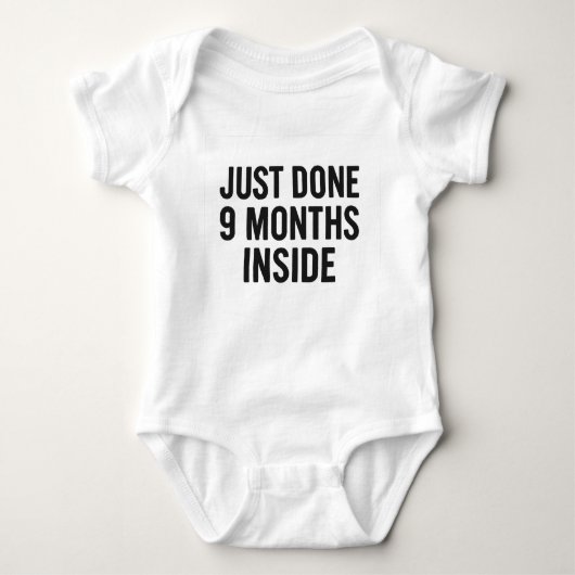 Just Done 9 Months Inside – Funny Baby Bodysuit ベビーボディスーツ (正面)