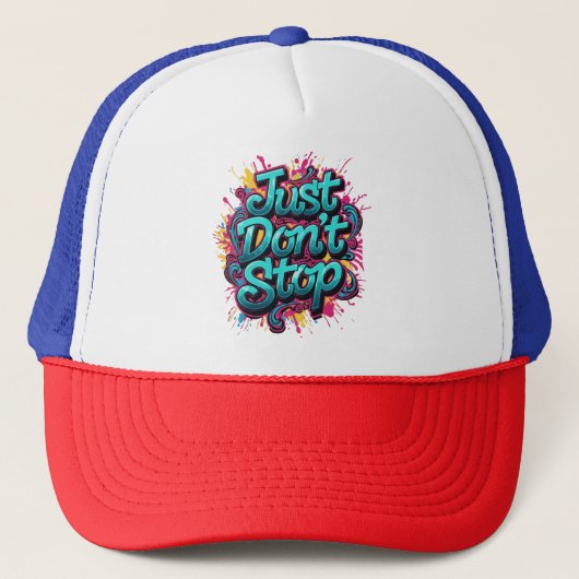 Just Don't Stop – 太字のグラフィティタイポグラフィストリート キャップ (正面)