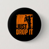 Just Drop It - Arborist Tree Surgeon Lumberjack Wo 缶バッジ (正面)