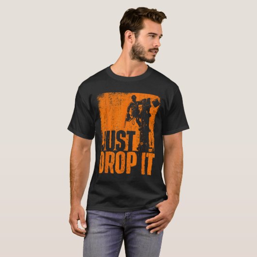 Just Drop It - Arborist Tree Surgeon Lumberjack Wo Tシャツ (正面フル)