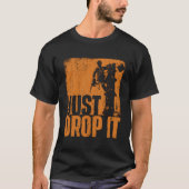 Just Drop It - Arborist Tree Surtiver Lumberjack W Tシャツ (正面)