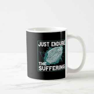 Just Endure The Suffering Football Spirit  コーヒーマグカップ