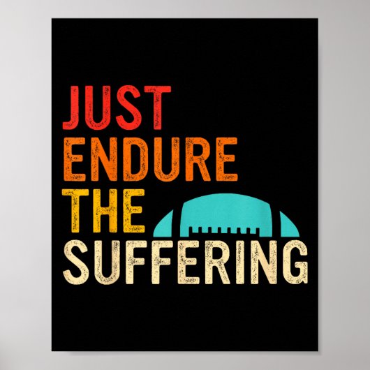 Just Endure The Suffering Retro Vintage ポスター (正面)