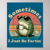 Just Fartin Sometimes Frog I Nation ポスター (正面)