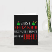 Just Feliz Navi Because I Dont Have A Dad Funny Ch カード (正面)