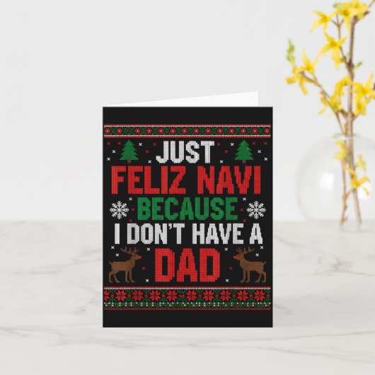 Just Feliz Navi Because I Don't Have A Dad Ugly Xm カード (黄色い花)