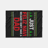 Just Feliz Navi Vecause I Dn't Have A Dad Ugly Swe フリースブランケット (正面(横))