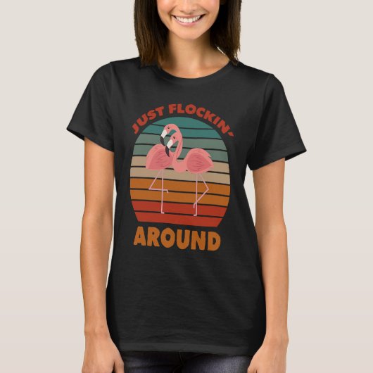 Just Flockin 'flamazingフラのまわりにミンゴおもしろいダンク Tシャツ (正面)