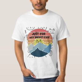 Just For My Best Cat Tシャツ