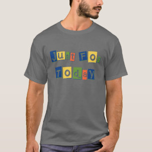 Just for Todayスローガン引用文の色ブロック文字 Tシャツ
