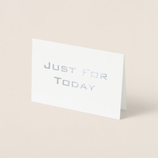 『Just for Today』汚いホイル実在カードどんな言葉でも 箔カード (正面)