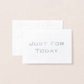 『Just for Today』汚いホイル実在カードどんな言葉でも 箔カード (封筒付き正面)