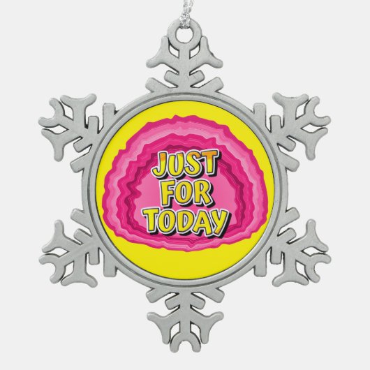 Just For Today Geode 12 Step AA Recovery Slogan スノーフレークピューターオーナメント (正面)