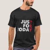 Just For Today - Sobriity Anniversary SoberオウムNa Tシャツ (正面)