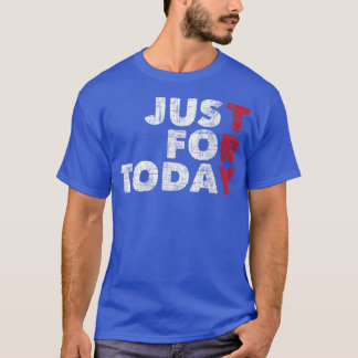 Just For TodaySobriality Anniversary SoberオウムNA Re Tシャツ
