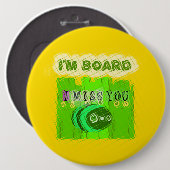 Just Funny I Miss You I am Bored 缶バッジ (正面&裏面)