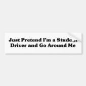 Just Furing I'm a Student Driver - Bumper Sticker バンパーステッカー (正面)