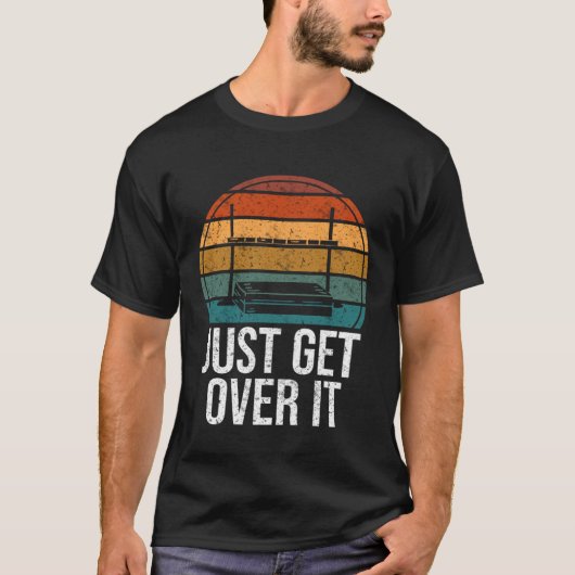 Just Get Over It High Jumping High Jump Tシャツ (正面)