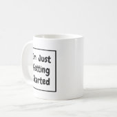 "Just Getting Started" 黒文字 コーヒーマグカップ (正面左)