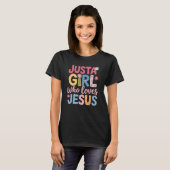 Just Girl Loves Jesus Faith Tシャツ (正面フル)