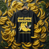 Just Going Bananas funny tee | humor Banana Quote Tシャツ