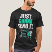 Just Gonna Send It UTV Side by Side Off Road 4x4 Tシャツ (正面)