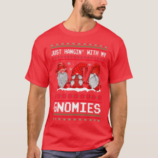 Just Hangin with my Gnomies (2) Tシャツ