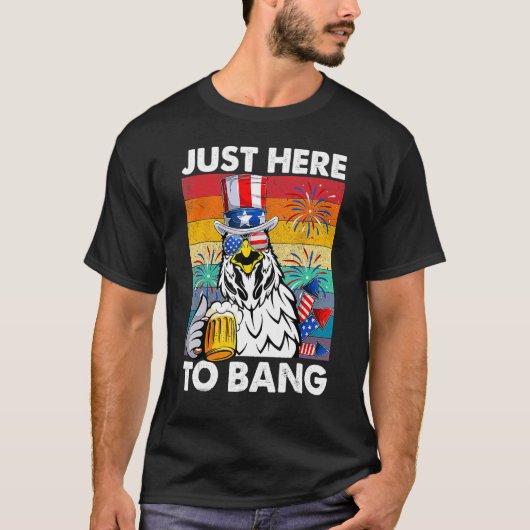 Just Here Bang Usa Flag Of July Chicken Be Tシャツ (正面)