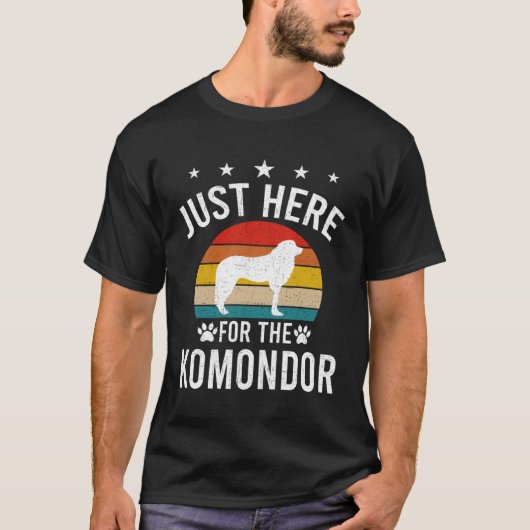 Just Here For Komondor Dog Tシャツ (正面)