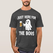 Just Here for the Boos Tシャツ (正面)