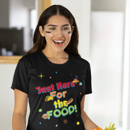Just Here for the FOOD! Funny Game Watch Party  Tシャツ