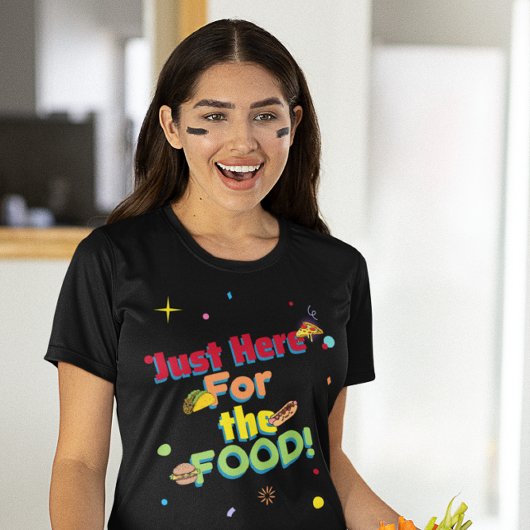 Just Here for the FOOD! Funny Game Watch Party  Tシャツ