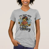 Just Here for the Honey Tシャツ (正面)