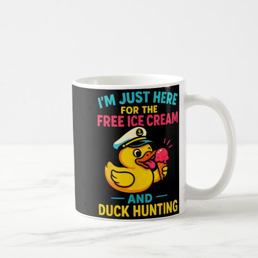 Just Here For The Ice Cream &amp; Duck Hunting Fun コーヒーマグカップ (右)